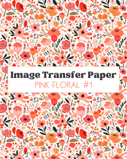 Pink Floral #1 - Transfer Sheet